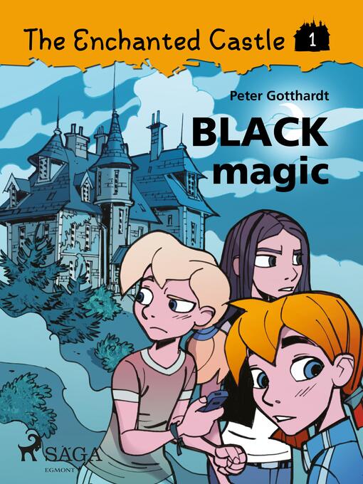 Title details for The Enchanted Castle 1--Black Magic by Peter Gotthardt - Wait list